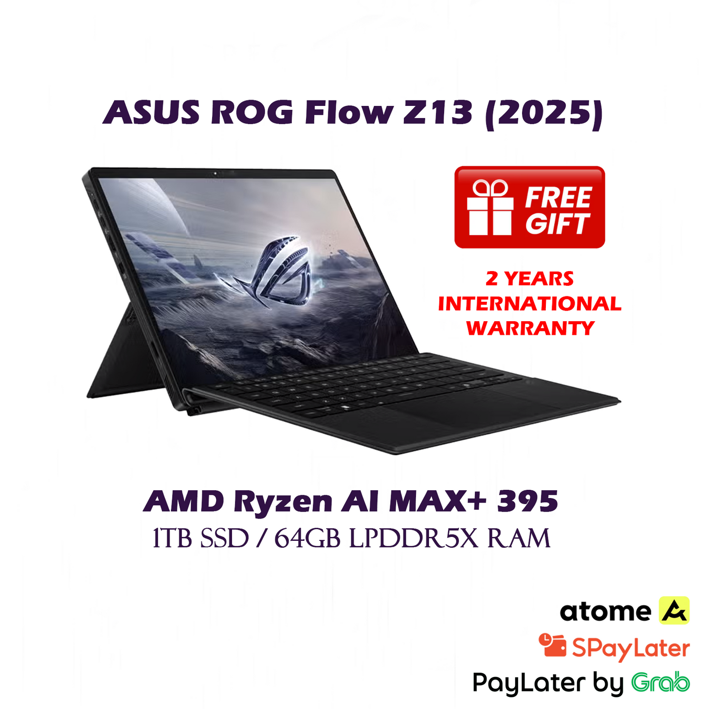 [SG Warranty] ASUS ROG Flow Z13 2025 GZ302 Gaming Laptop - AMD Ryzen AI MAX+ 395 / 64GB LPDDR5X RAM / Wi-Fi 7 / 1TB SSD
